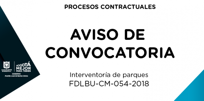 Aviso de convocatoria FDLBU-CM-054-2018, interventoría de parques.