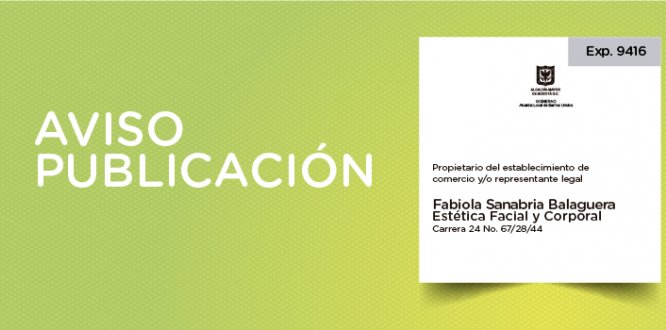 Citación para notificación personal, actuación administrativa Fabiola Sanabria Balaguera Estética Facial y Corporal inmueble ubicado en la Carrera 24 No. 67/28/44.