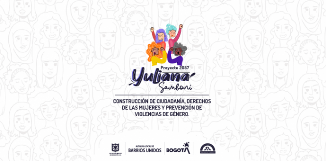 ¡Atención mujeres de Barrios Unidos! Arranca el proyecto Yuliana Samboní.