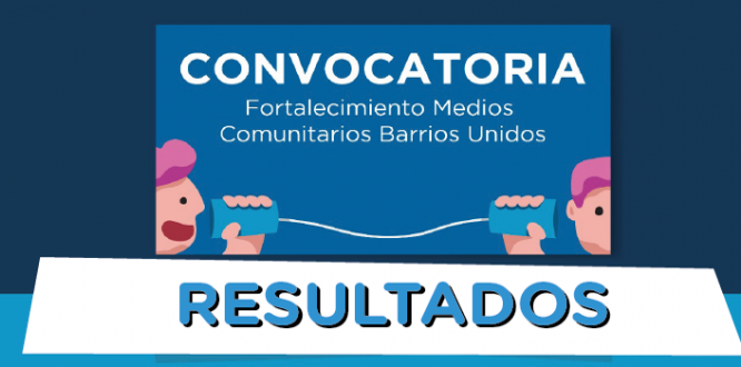 Resultados convocatoria de medios comunitarios en Barrios Unidos. 